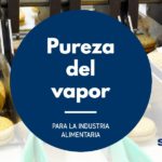 Pureza del vapor para la industria alimentaria