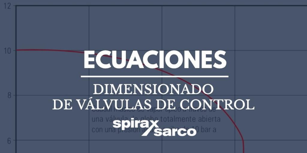 Dimensionado de válvulas de control en sistemas de vapor